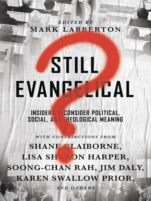 Title details for Still Evangelical? by Mark Labberton - Available